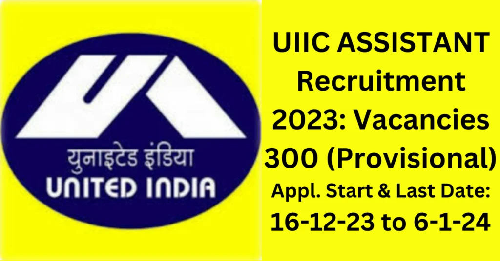 UIIC ASSISTANT Recruitment 2023