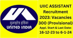 UIIC ASSISTANT Recruitment 2023