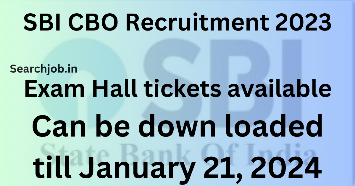 SBI CBO Hall tickets: SBI CBO 2023 Exam Hall Tickets Released, When is the Exam? 1 SBI CBO Hall tickets: SBI CBO 2023 Exam Hall Tickets Released, When is the Exam?