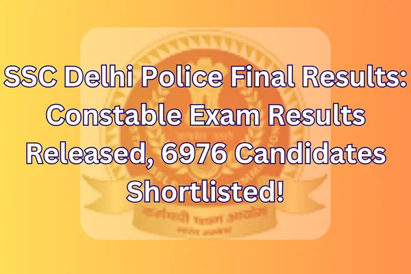 Delhi Police Final Results