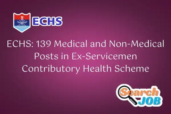 ECHS Recruitment: 139 Medical and Non-Medical Posts in Ex-Servicemen Contributory Health Scheme 1 ECHS Recruitment: 139 Medical and Non-Medical Posts in Ex-Servicemen Contributory Health Scheme