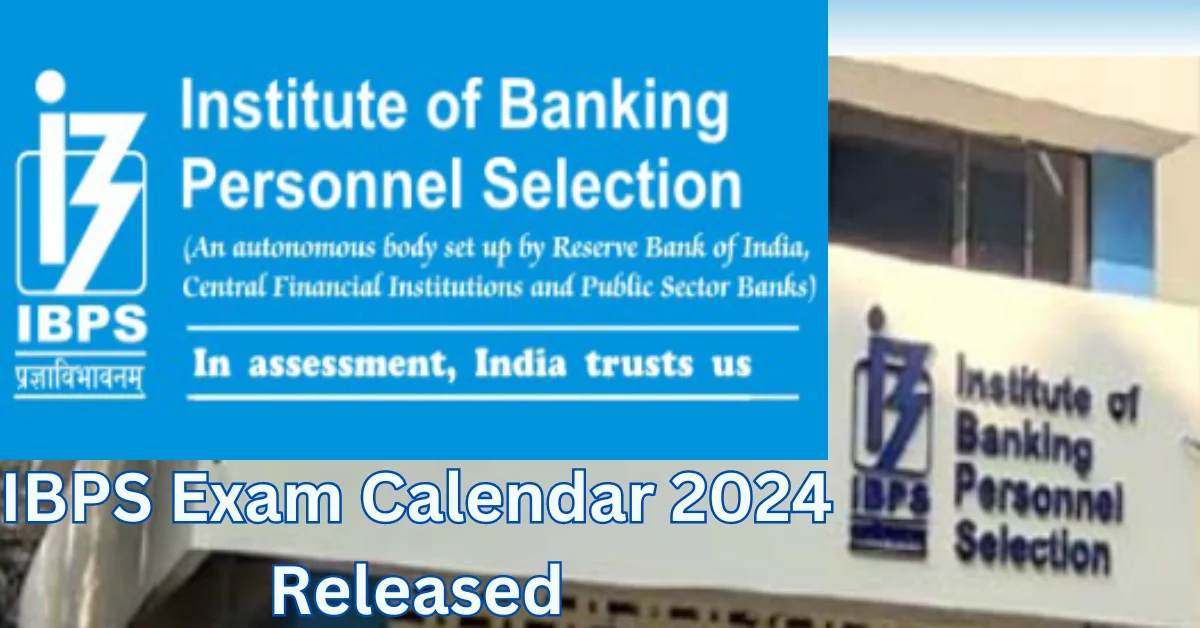 IBPS Exam Calendar 2024: Alert for Bank Job Aspirants, IBPS Exam Calendar Released - When are the Exams? 1 IBPS Exam Calendar 2024: Alert for Bank Job Aspirants, IBPS Exam Calendar Released – When are the Exams?