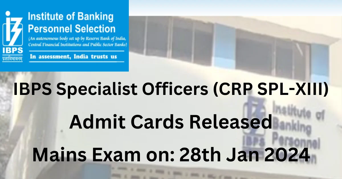 IBPS SO Mains Admit Card: Call Letter for Online IBPS SO Mains Exam Released, When the Exam? 1 IBPS SO Mains Admit Card: Call Letter for Online IBPS SO Mains Exam Released, When the Exam?