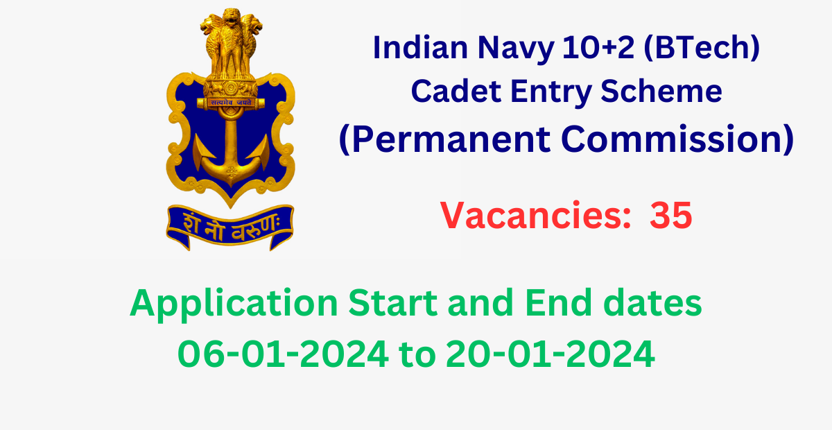 Indian Navy 10+2 (BTech) Cadet Entry Scheme (Permanent Commission) 1 Indian Navy 10+2 (BTech) Cadet Entry Scheme (Permanent Commission)