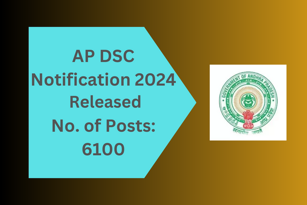 AP DSC Notification 2024: AP DSC Notification Released with 6100 Posts..